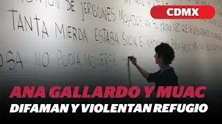 Refugio Casa Xochiquetzal denuncia exposición en MUAC por difamación | Reporte Indigo