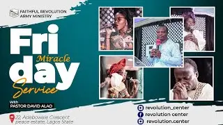 FRIDAY MIRACLE SERVICE || REVOLUTION CENTER