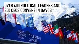 Over 400 political leaders and 850 CEOs convene in Davos