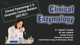 Aspartate Transaminase | AST SGOT | ALT SGPT - Enzymatic Cardiac Markers: Clinical Enzymology-2.3