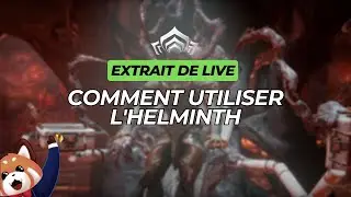 Comment utiliser l'helminth #warframe