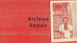 Archive Repair—The Undo Study Group 2021