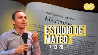 Mateo 7.13-29 Los Verdaderos Creyentes