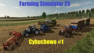 Farming Simulator 25 | Cybuchowo #1 Prasowanie słomy lnianej oraz transport pszenżyta!