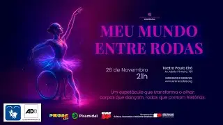 Meu Mundo Entre Rodas com Audidescri&ccedil;&atilde;o