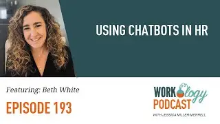 Ep 193 - Using Chatbots in HR