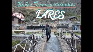BAÑOS TERMOMEDICINALES DE LARES - CALCA - CUSCO PERÚ