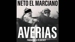 Neto El Marciano X Yo.Soy.Rey - Averias - Prod. Yo.Soy.Rey