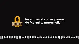 Espace Repro:  Les Causes, la Pr&eacute;vention et les Cons&eacute;quences de la Mortalit&eacute; Maternelle