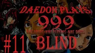 Daedon Plays 999 Blind Ep. 11: 9 Hours 9 Persons 9 Doors Long Play Let's Play