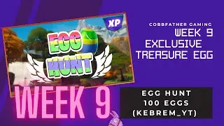 Week 9 Exclusive Treasure Egg - Egg Hunt 100 Eggs kebrem_yt 1148-2251-1748 #Fortnite #Creative