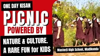 | Masterji High School,Madikonda | ONE DAY KISAN | #schoolpicnic #schooltrip #naturejoy #fun #nature