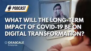 📌 The Innovation Brief | EP. 49 The Long-Term Impact of COVID-19 on Digital Transformation