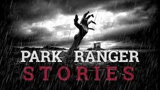 5 Scary & Strange Park Ranger Stories (Vol. 9)