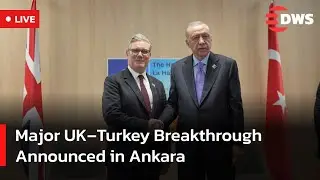 Live: Erdogan Meets Starmer &mdash; New Era for UK&ndash;Turkey Relations Begins | DWS News | AC14