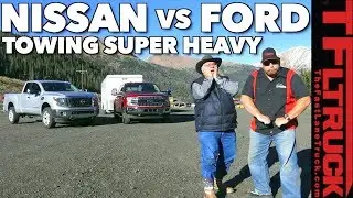 2018 Ford F150 or Nissan Titan XD? Towing 11,000 lbs on the Super Ike!