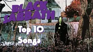 Black Sabbath | Top 10 Songs (RIP Ozzy!) 🦇