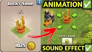 Lucky Shoe In Clash Of Clans ✅ Lucky Shoe Decoration Animation & Sound Effect
