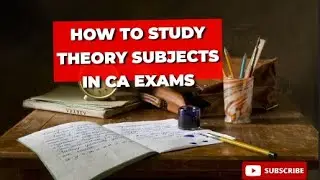 How to Study Theory Subjects Effectively for CA Exams