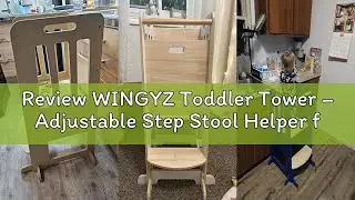 Review WINGYZ Toddler Tower – Adjustable Step Stool Helper for Kids 18M–6Y, Kitchen Learning Stool w