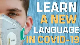 Bored in quarantine? Learn a New Lanugage in COVID-19 Lockdown
