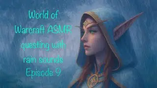 Soft spoken ASMR playing World of Warcraft with rain sounds (horde) episode 9