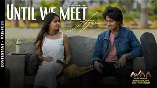 Until we meet again! | Tarun Chikoti | Short film | AVAA International Short Film Contest | #AISFC31