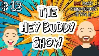 The Hey Buddy Show 12