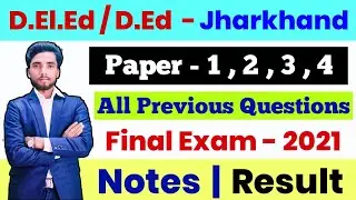 Jac Deled / Ded Final Exam 2021 Questions Papers | Deled Final Exam Result | Jac Deled Notes 2022 |