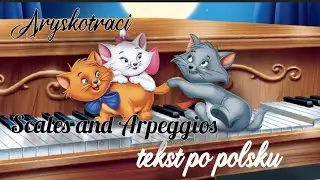 Pasaże oraz Gamy (Scales and Arpeggios) - tekst po polsku z filmu ,,Aryskotraci