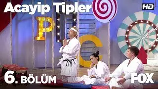 Acayip Tipler 6. B&ouml;l&uuml;m