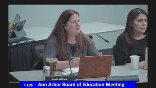 Ann Arbor Public Schools Board of Education Meeting 4/2/25