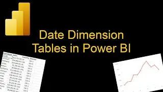 Date dimension tables in Power BI