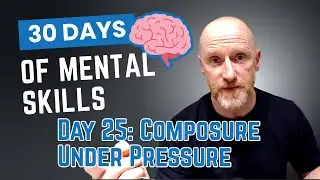 Day 25: Composure Under Pressure