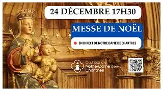 Messe de Noël pour les familles – Cathédrale de Chartres | 24 décembre 2025 – 17h30