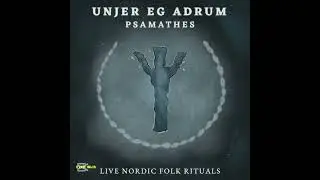 Psamathes - Unjer eg Adrum - Live Nordic Folk Rituals Full Album