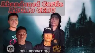 Makapanindig Balahibo! Abandoned Castle Argao Cebu! 