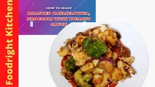 ROASTED CAULIFLOWER AND BROCCOLI WITH TOMATO SAUCE | Foodright Kitchen