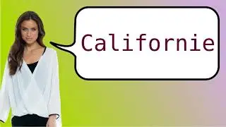 How to say 'California' in French?