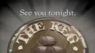 The Keg Commercial - See You Tonight - 1998