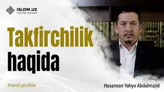 Takfirchilik haqida