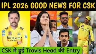Travis Head CSK में शामिल! IPL 2026 की सबसे बड़ी Good News for Chennai Super Kings Fans
