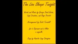 The Lion Sleeps Tonight - SSAA a cappella, arr. Scott Turnbull - sung by Annette Long Covington