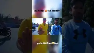 Roadrage Girl live accident #shorts #ytshorts #roadrage #shotsfeed