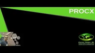 Video 9 | Excel Open - BI | PROCX