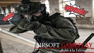 AIRSOFT CQB ✔| GAMEPLAY RUSH LA FABRIQUE | KNACKI | AIRSOFT FRANCE