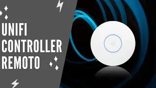 Unifi Controller Remoto