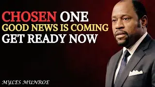 Chosen One_ God Is Moving - Life Changing News Is Coming to You | Dr. Myles Munroe 2026