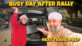 Busy Day After Rally | Sehdev Ke Saath Car Ka Kaam & Next Travel Prep