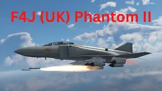F4J (UK) Phantom II (Test drive) Experience [War Thunder]